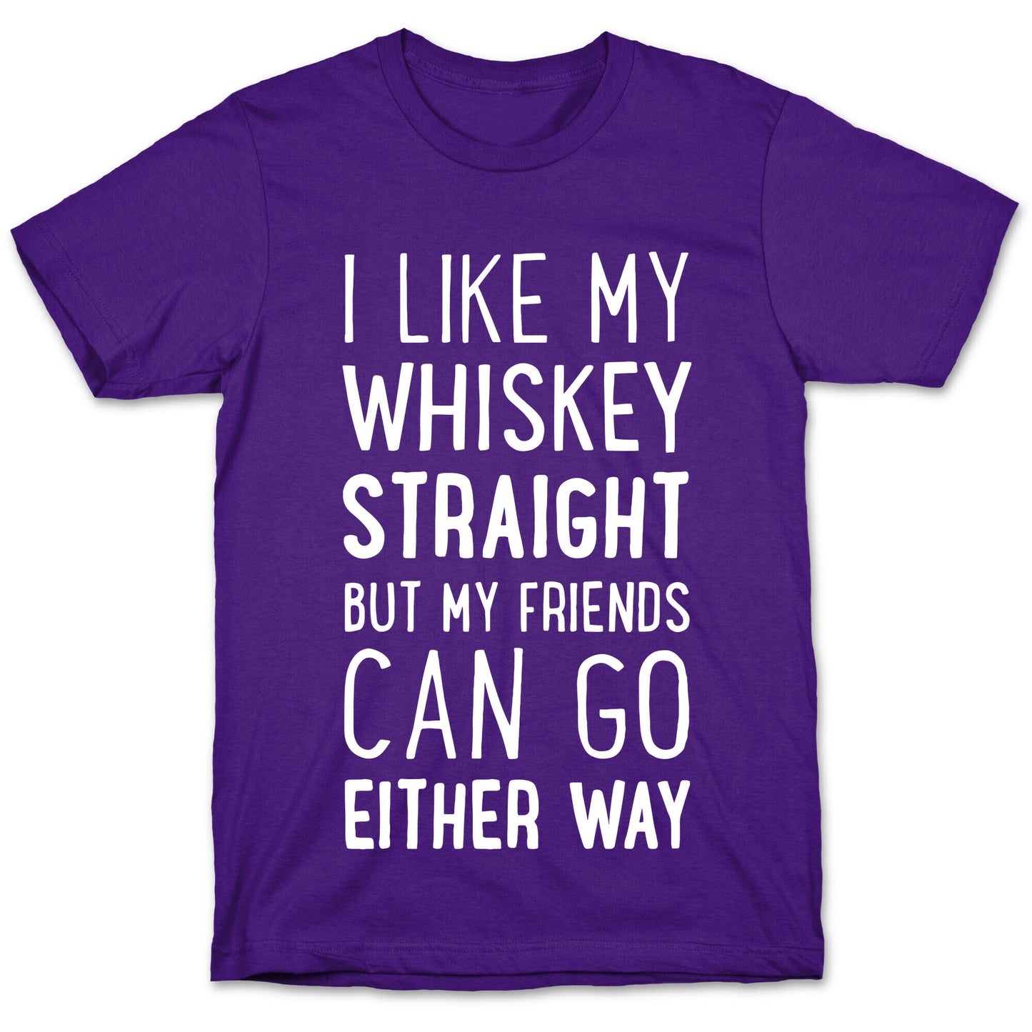 I Like My Whiskey Straight T-Shirt