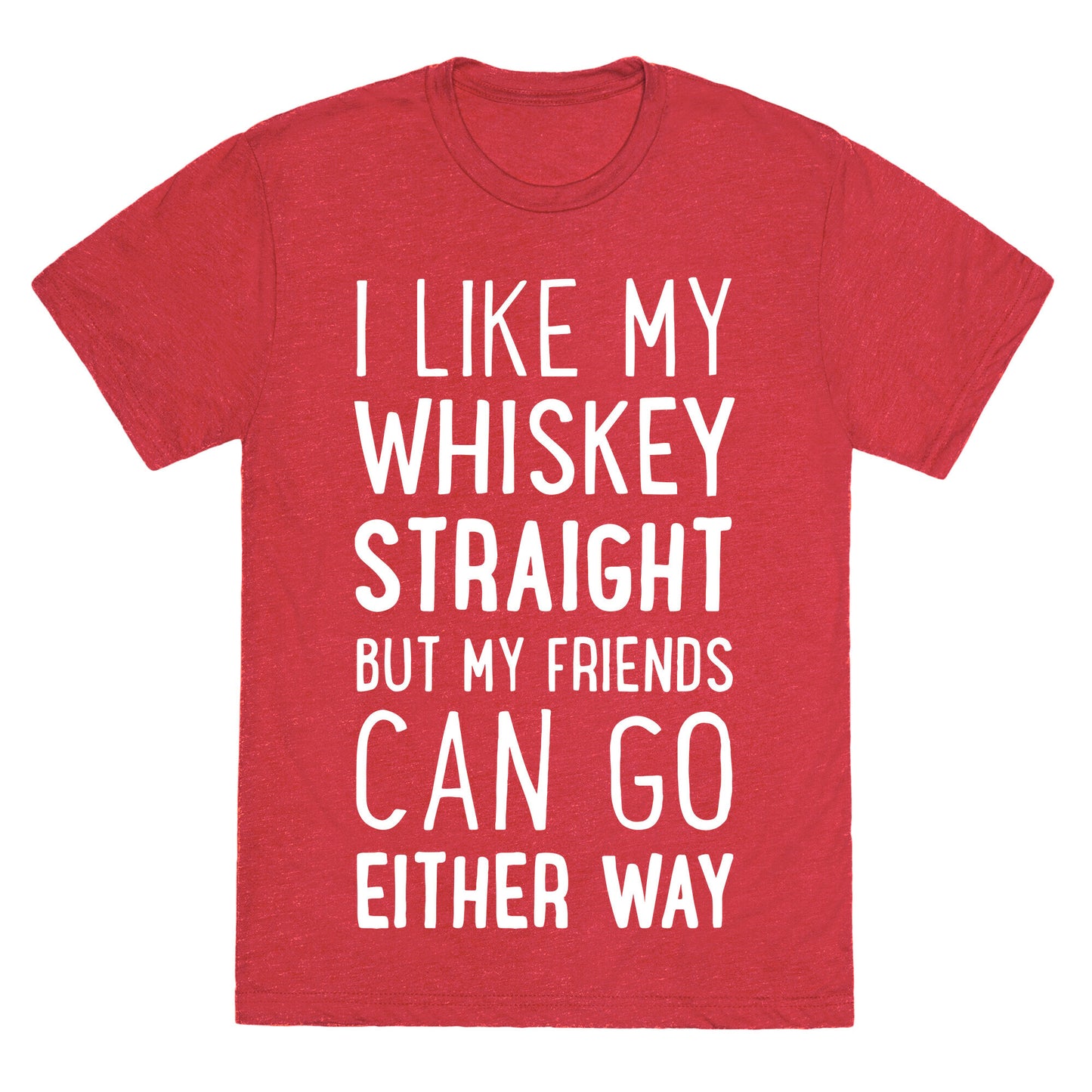 I Like My Whiskey Straight Unisex Triblend Tee