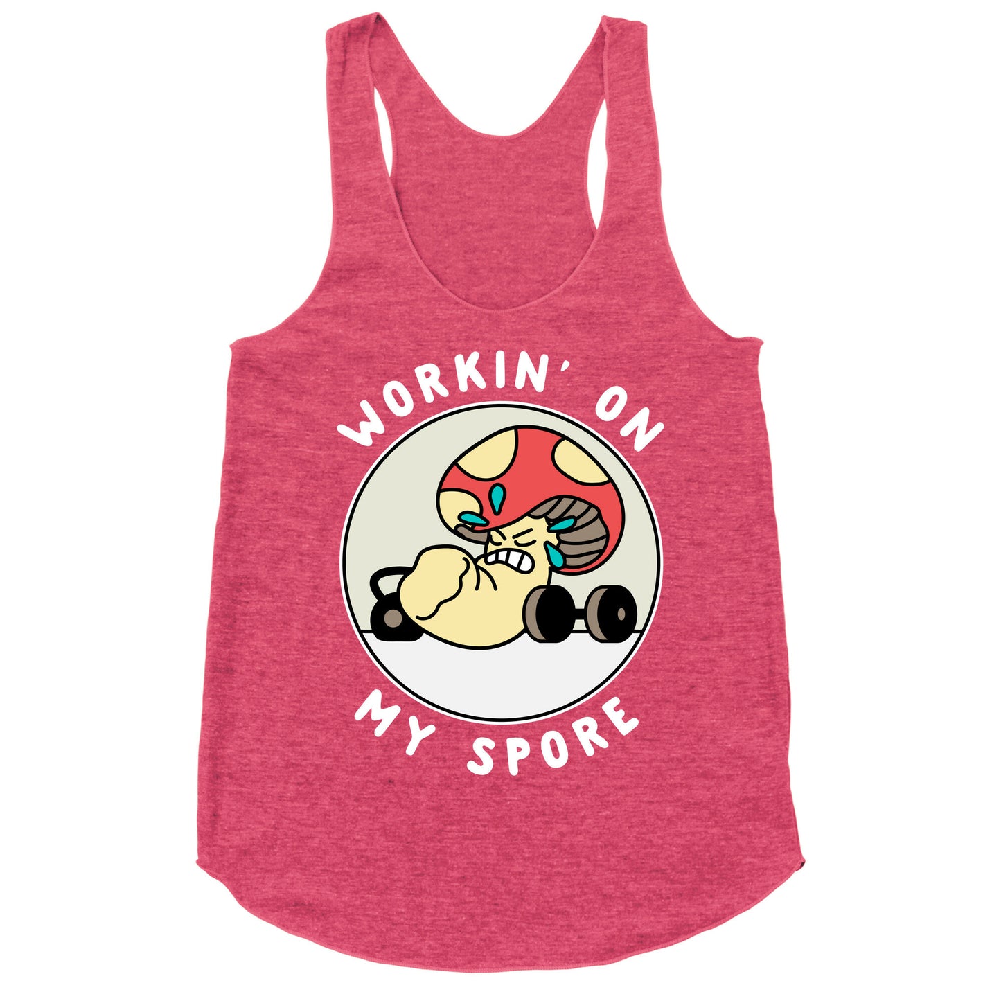 Workin' On My Spore Racerback Tank