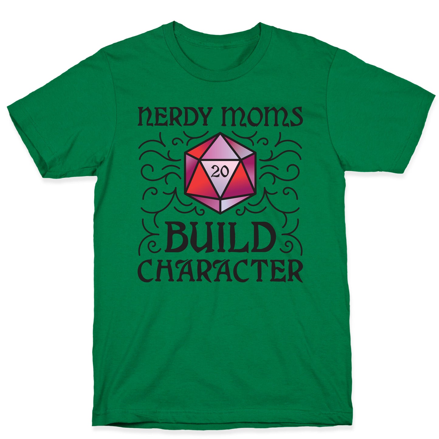 Nerdy Moms Build Character T-Shirt