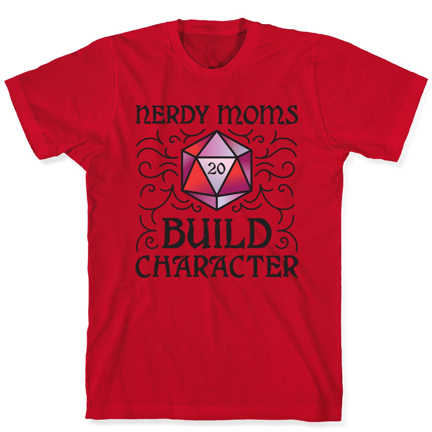 Nerdy Moms Build Character T-Shirt