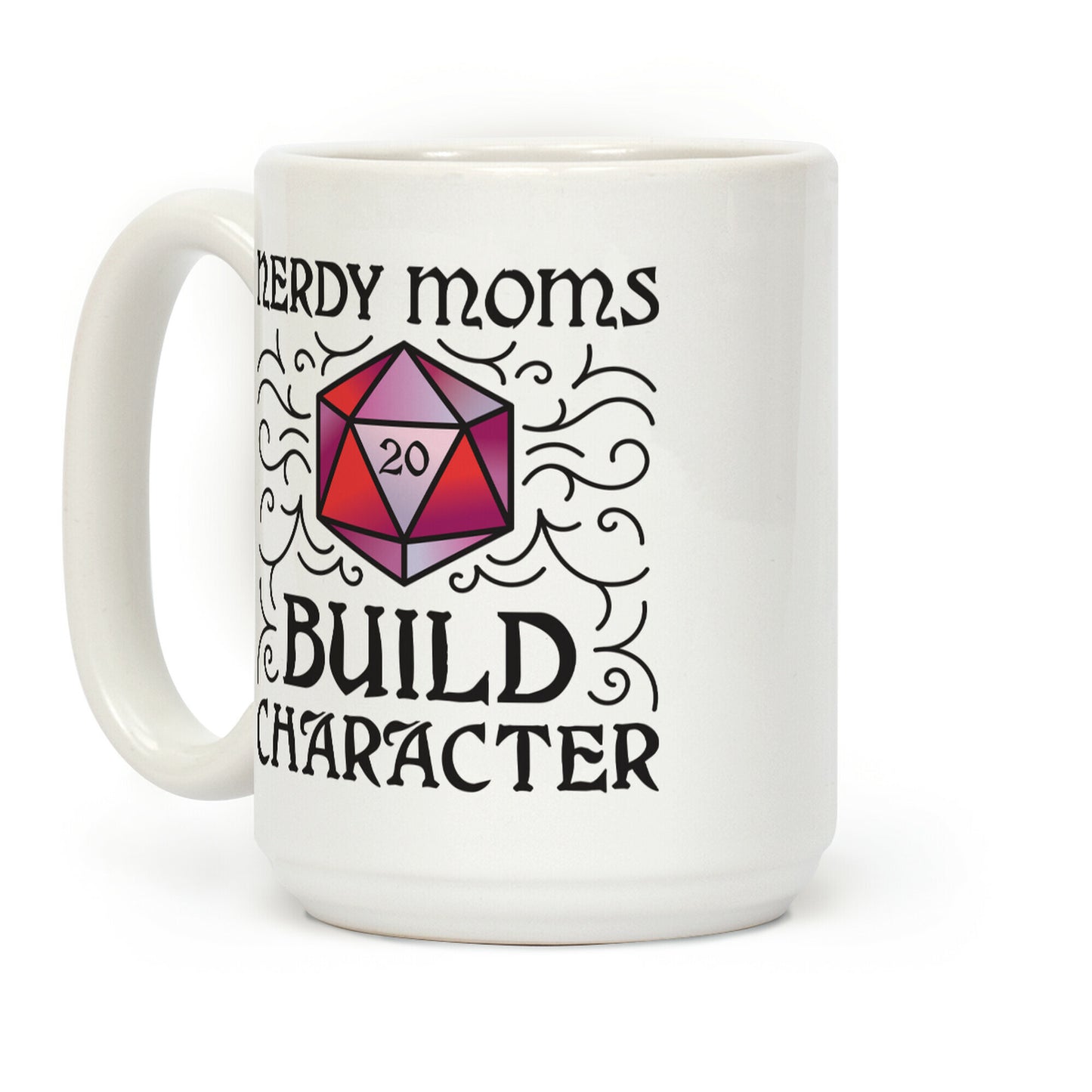 Nerdy Moms Build Character Coffee Mug