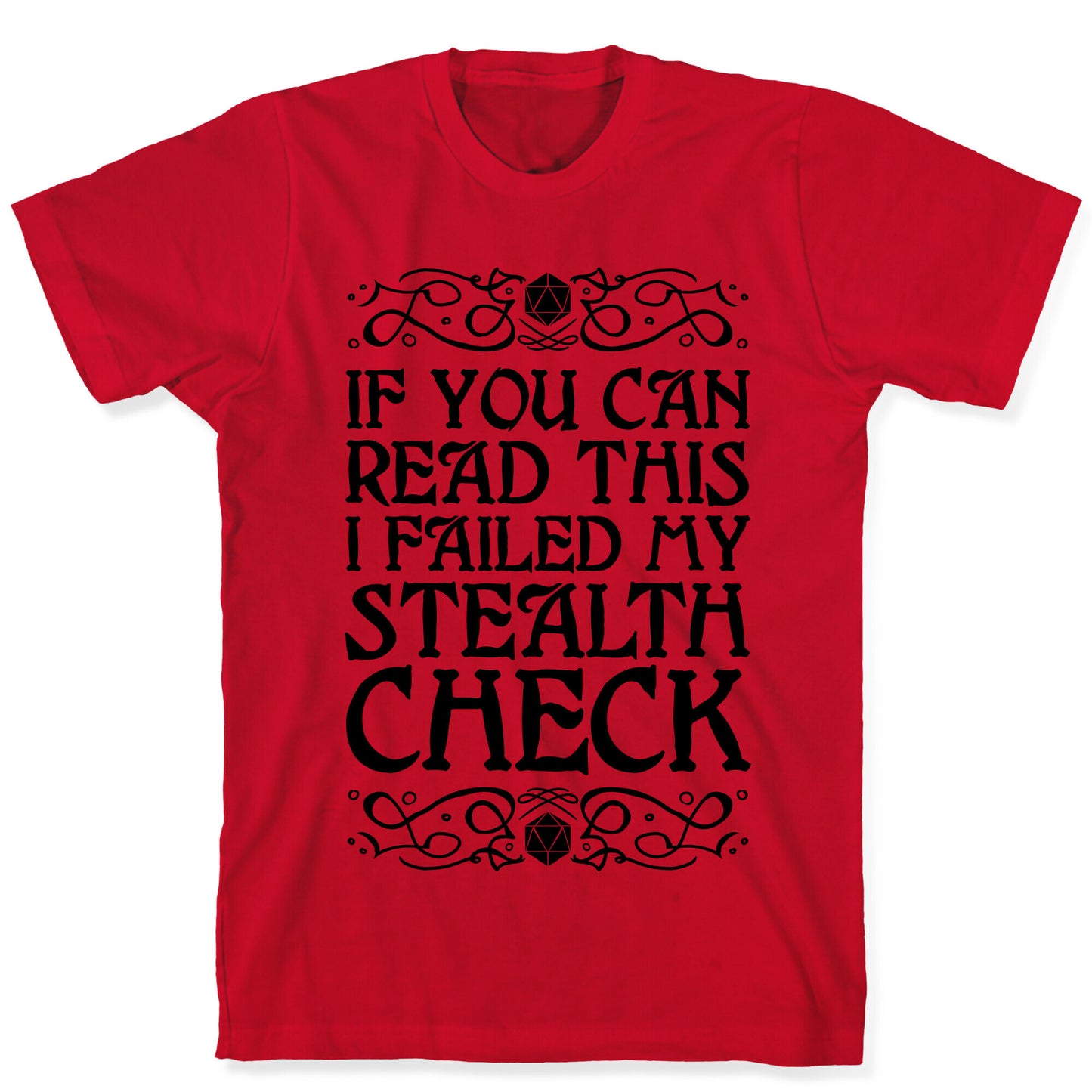 If You Can Read This I Failed My Stealth Check T-Shirt