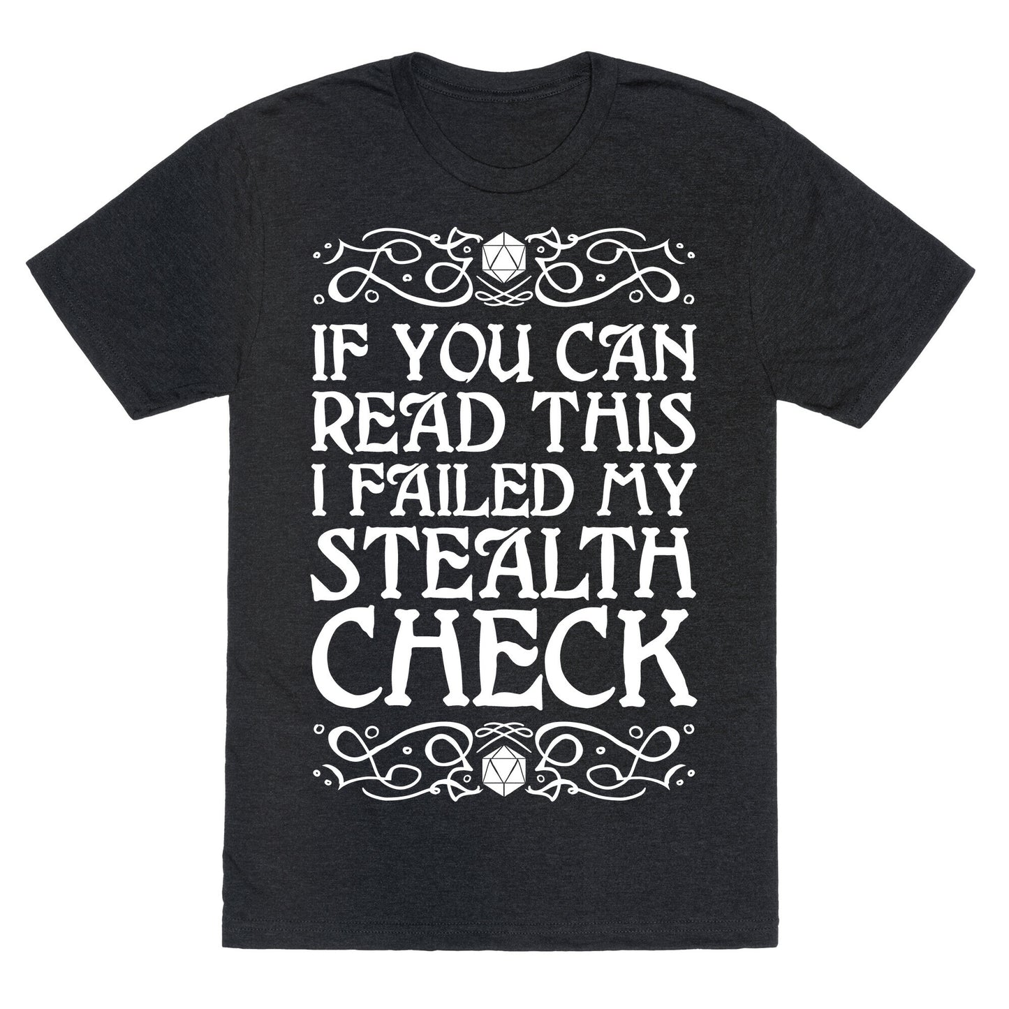 If You Can Read This I Failed My Stealth Check Unisex Triblend Tee