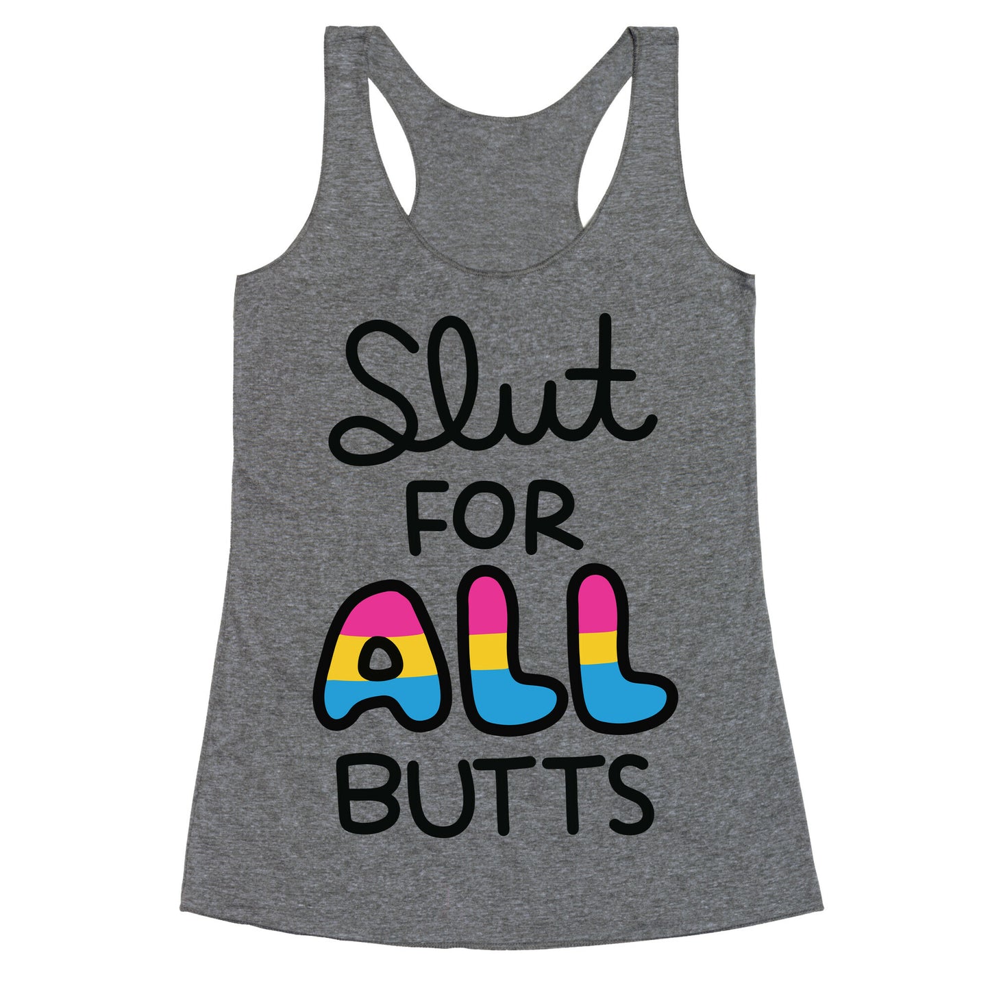Slut for All Butts (Pansexual) Racerback Tank