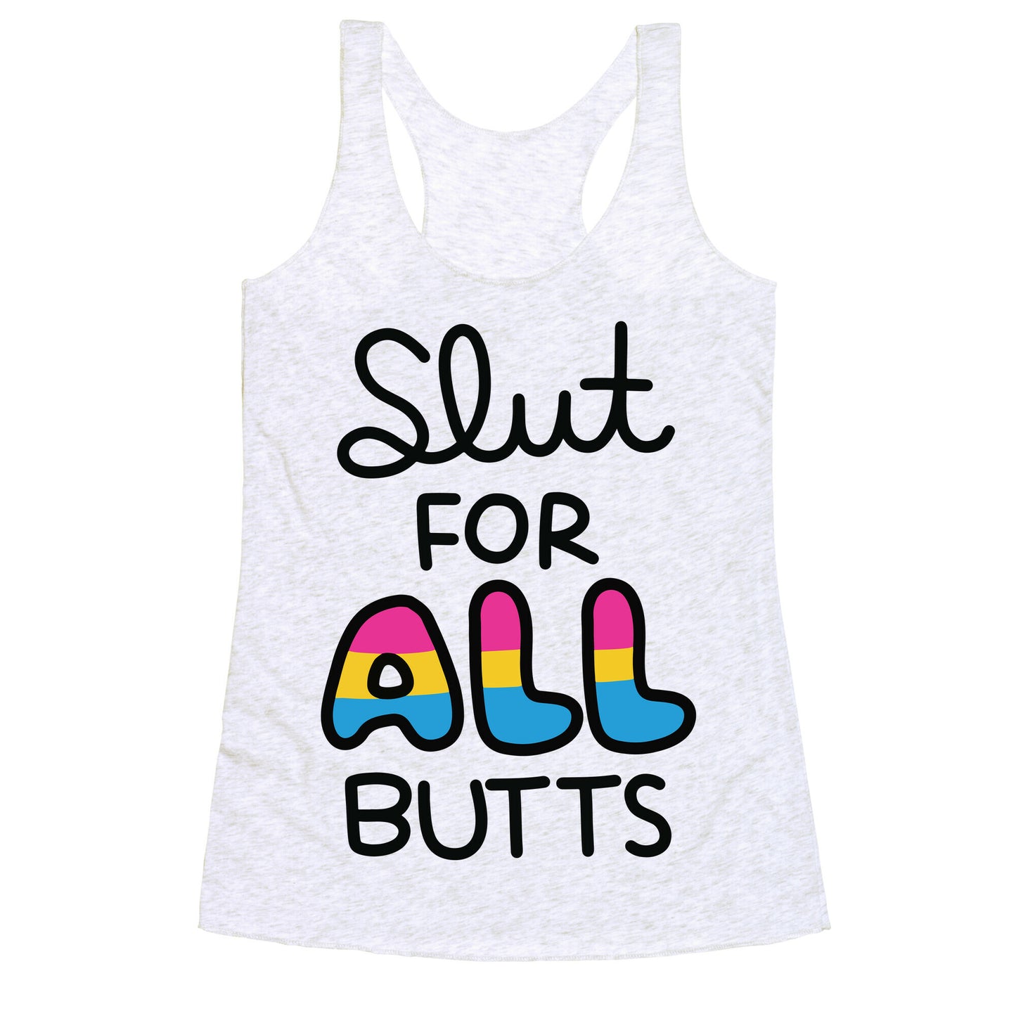 Slut for All Butts (Pansexual) Racerback Tank