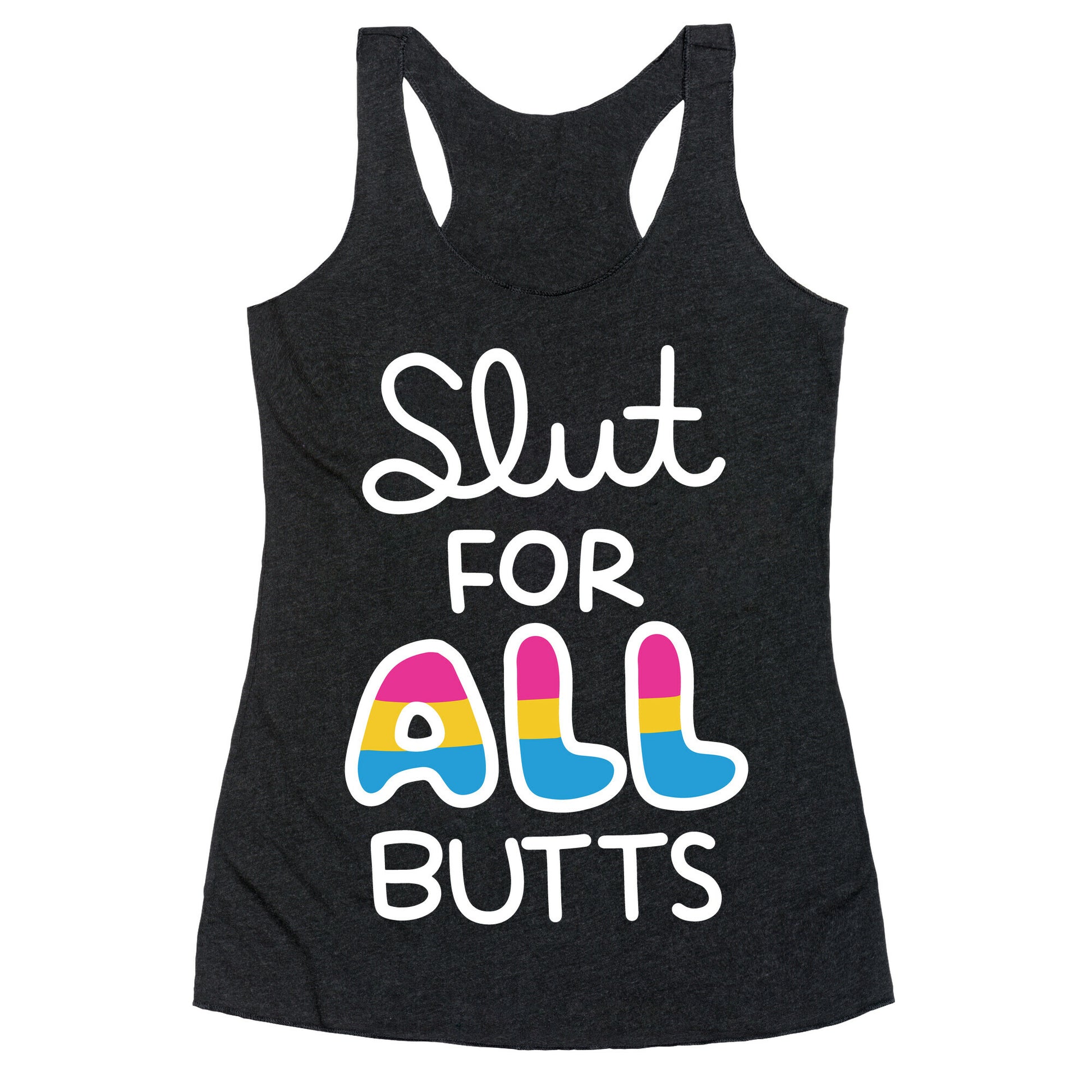 Slut for All Butts (Pansexual) Racerback Tank