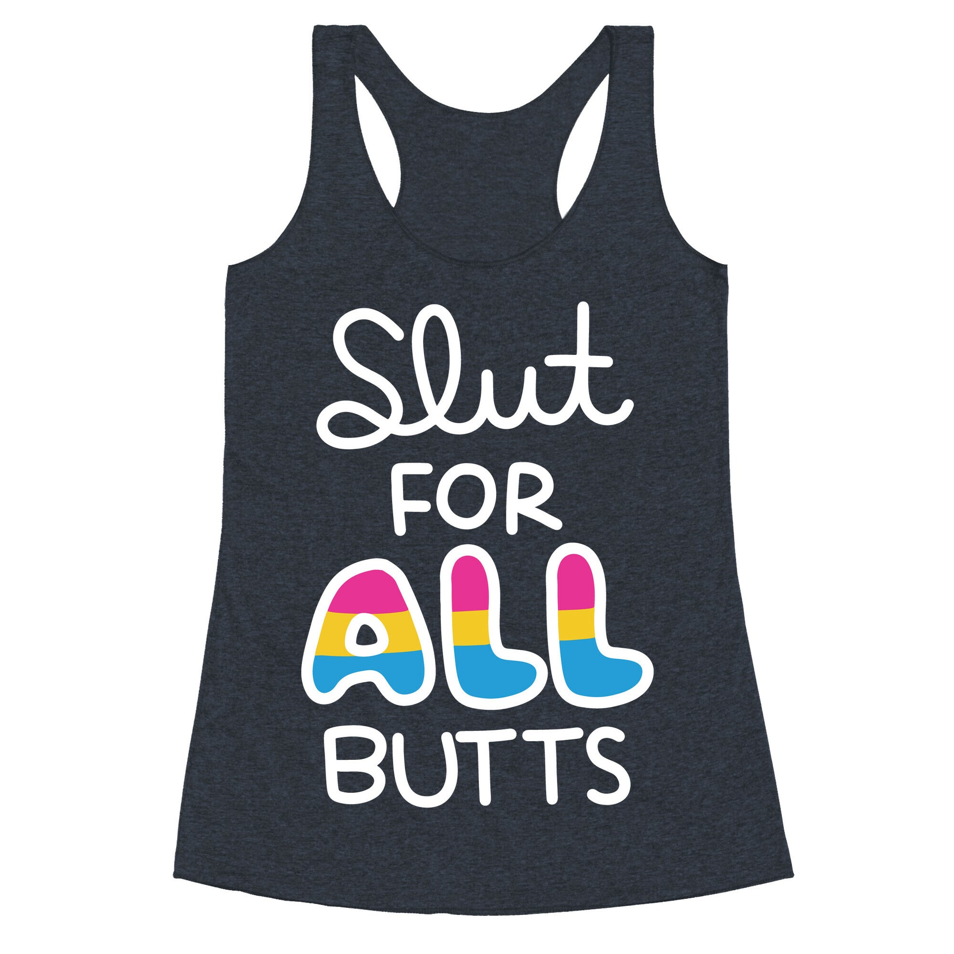 Slut for All Butts (Pansexual) Racerback Tank