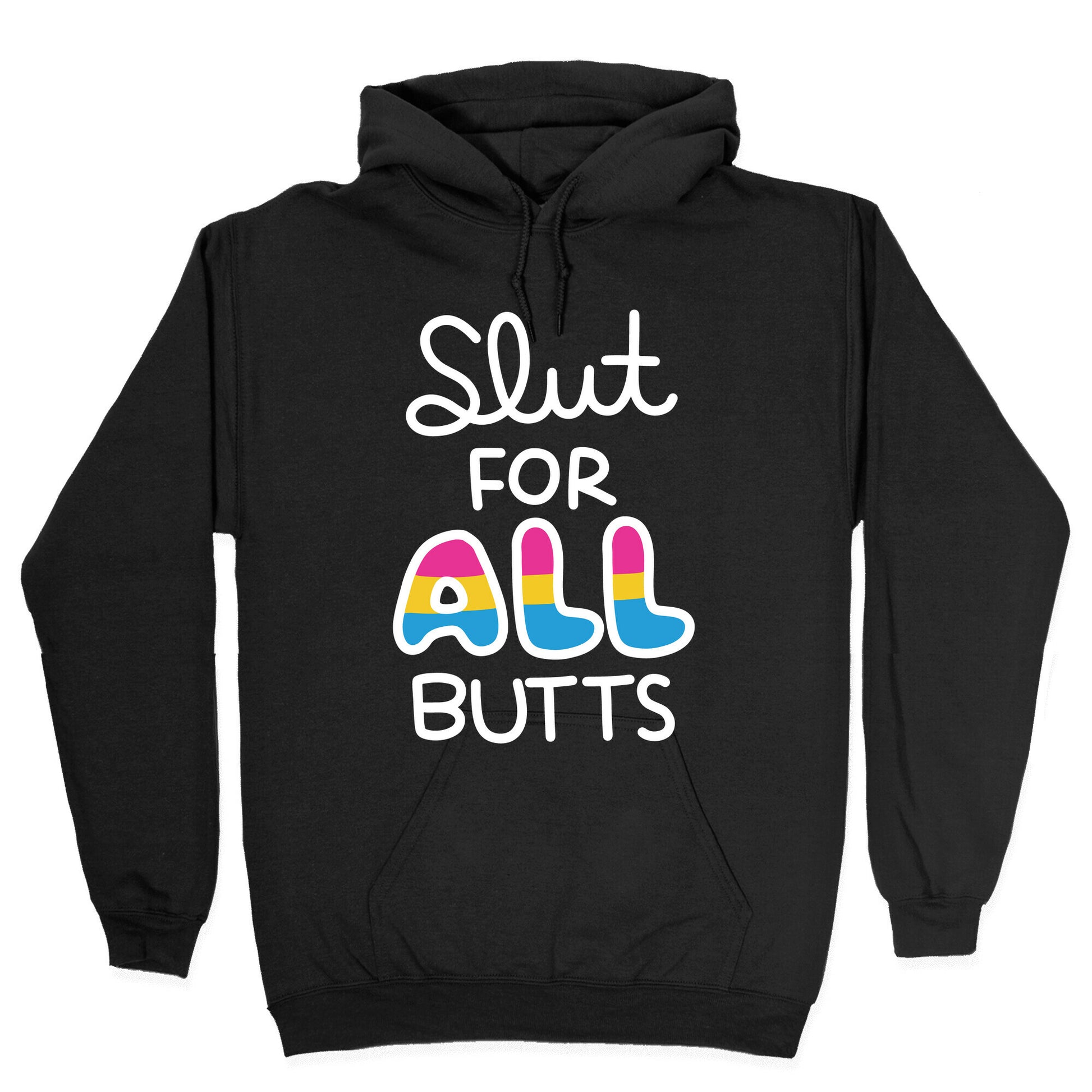 Slut for All Butts (Pansexual) Hoodie