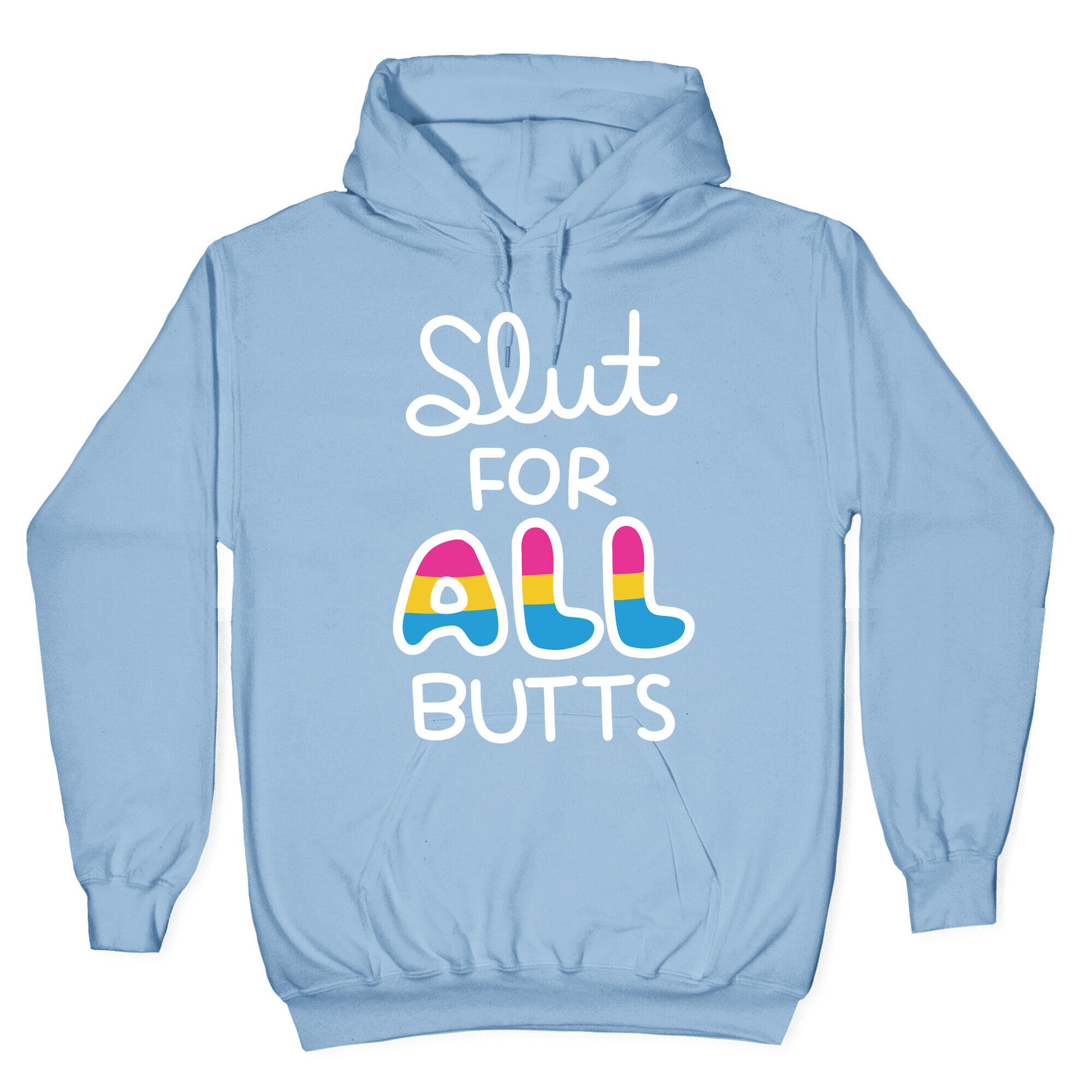 Slut for All Butts (Pansexual) Hoodie
