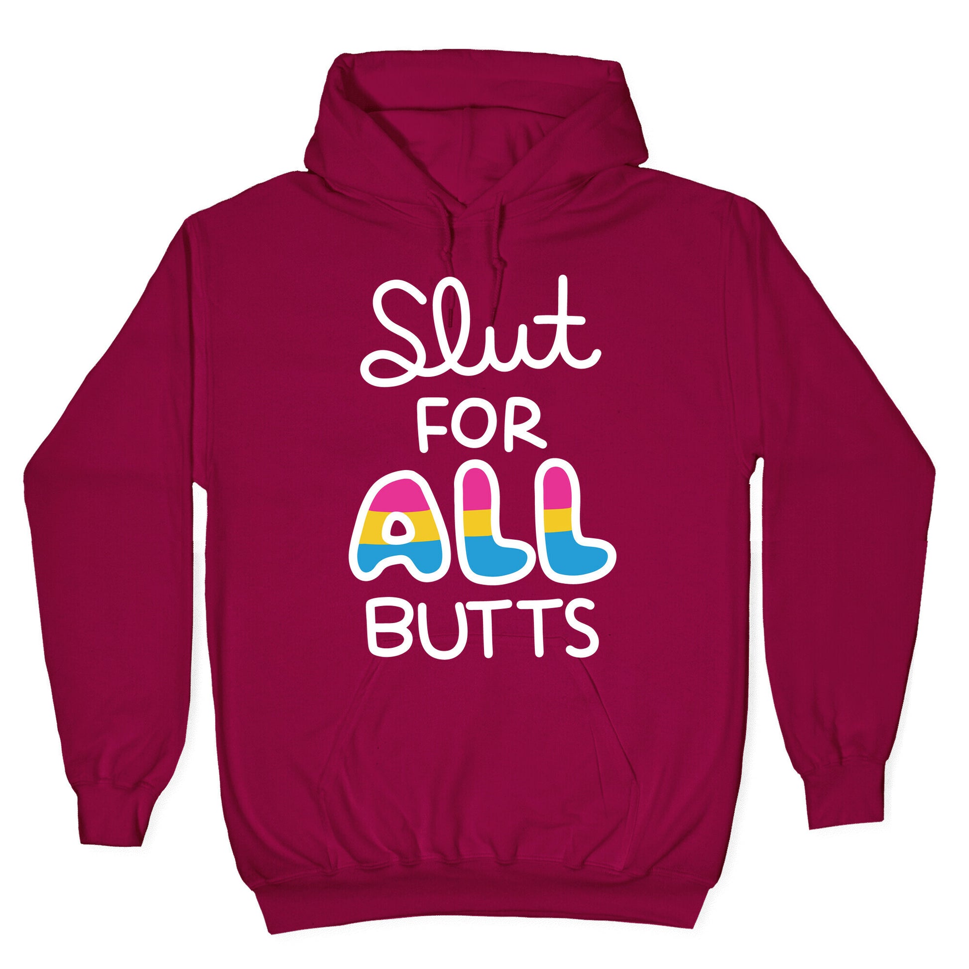 Slut for All Butts (Pansexual) Hoodie