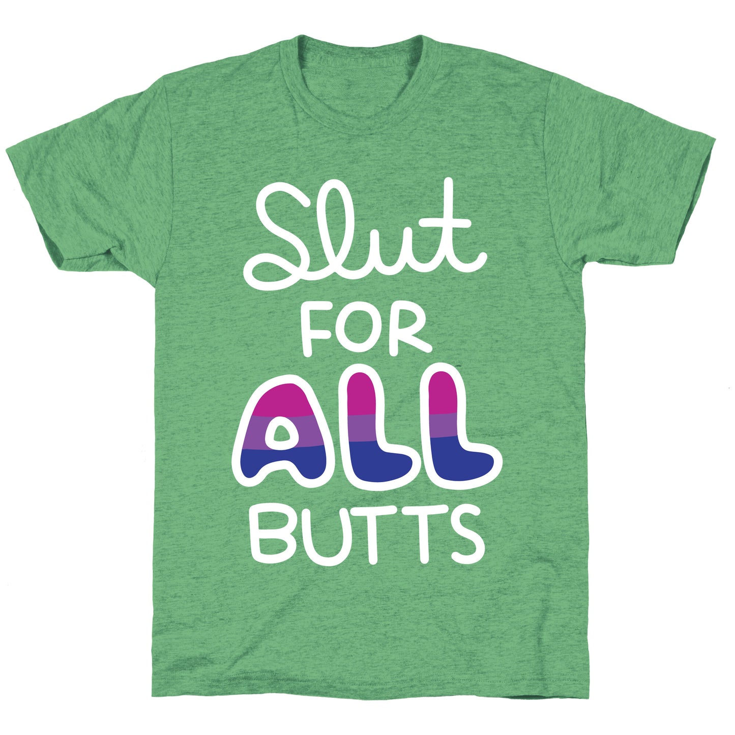Slut for All Butts (Bisexual) Unisex Triblend Tee