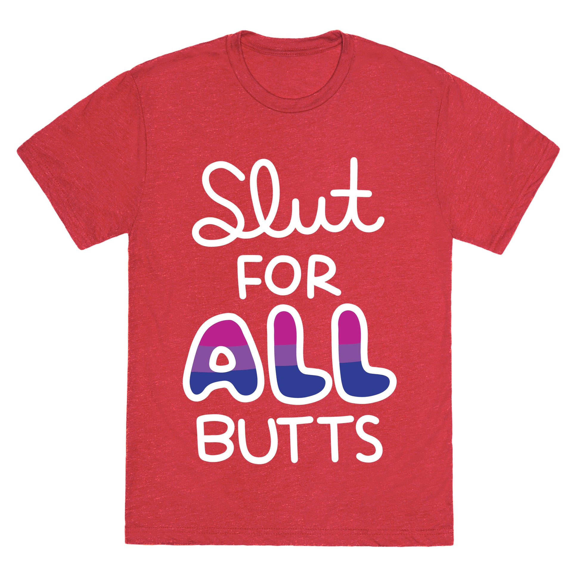 Slut for All Butts (Bisexual) Unisex Triblend Tee