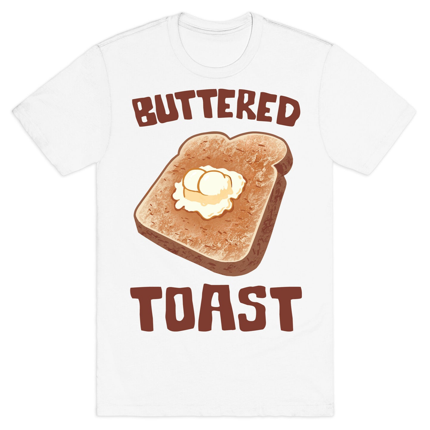 Buttered Toast T-Shirt