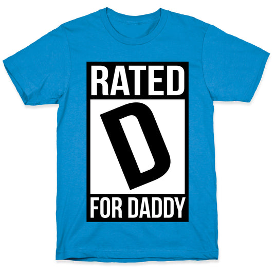 Rated D For DADDY T-Shirt