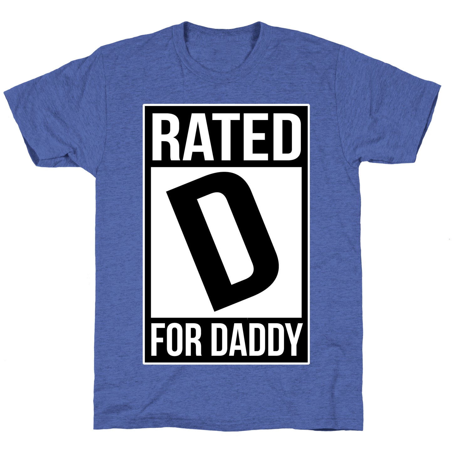 Rated D For DADDY Unisex Triblend Tee
