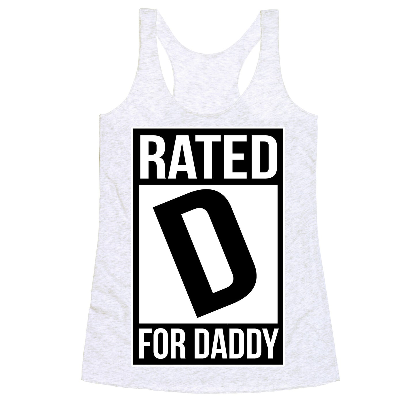 Rated D For DADDY Racerback Tank