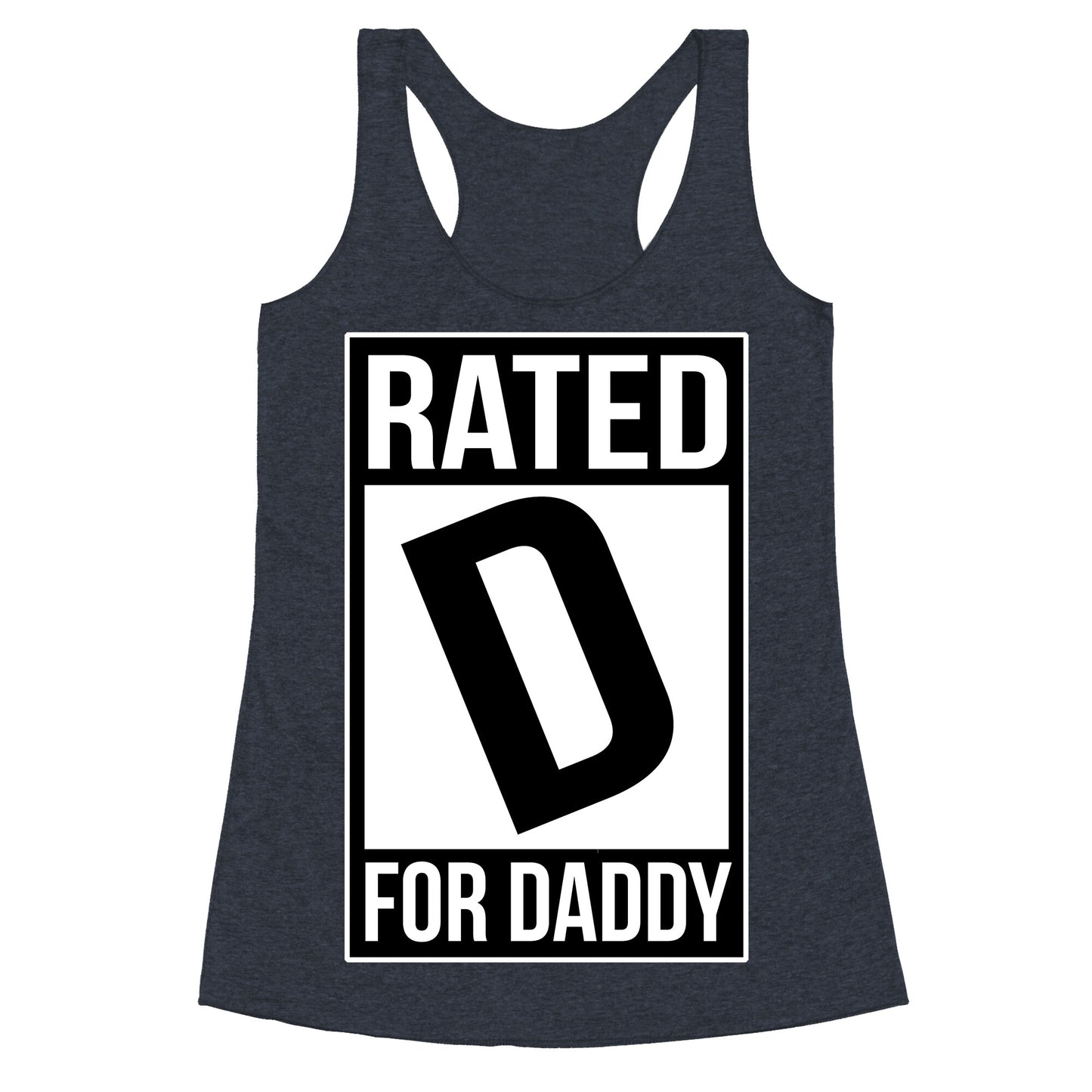 Rated D For DADDY Racerback Tank