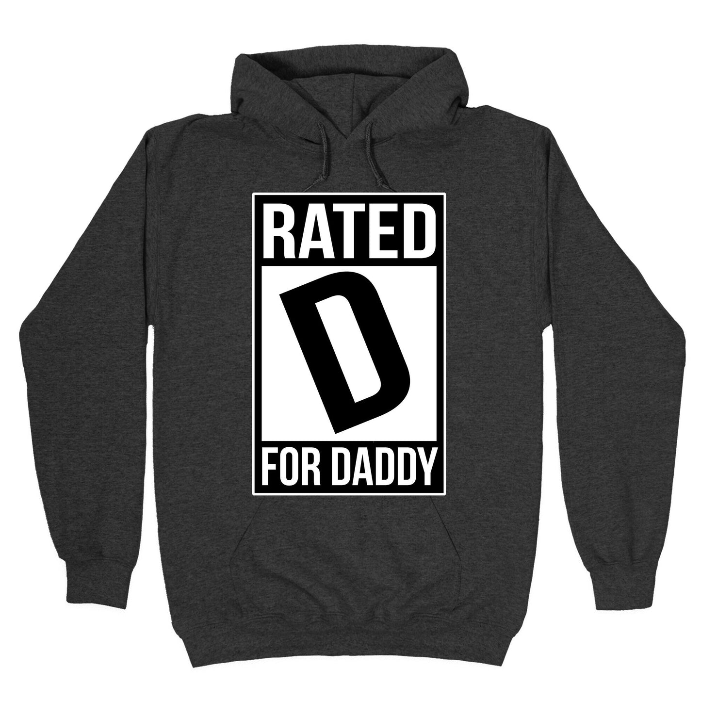 Rated D For DADDY Hoodie