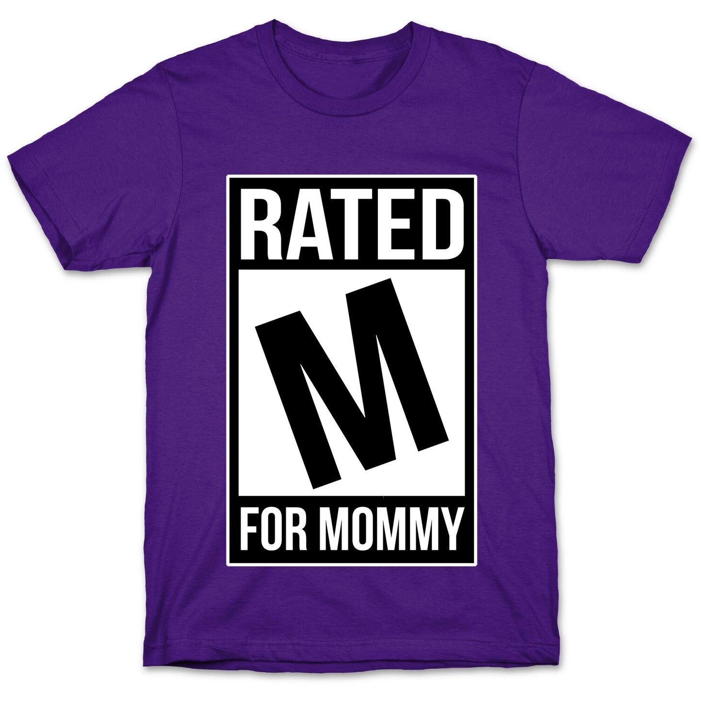 Rated M For MOMMY T-Shirt