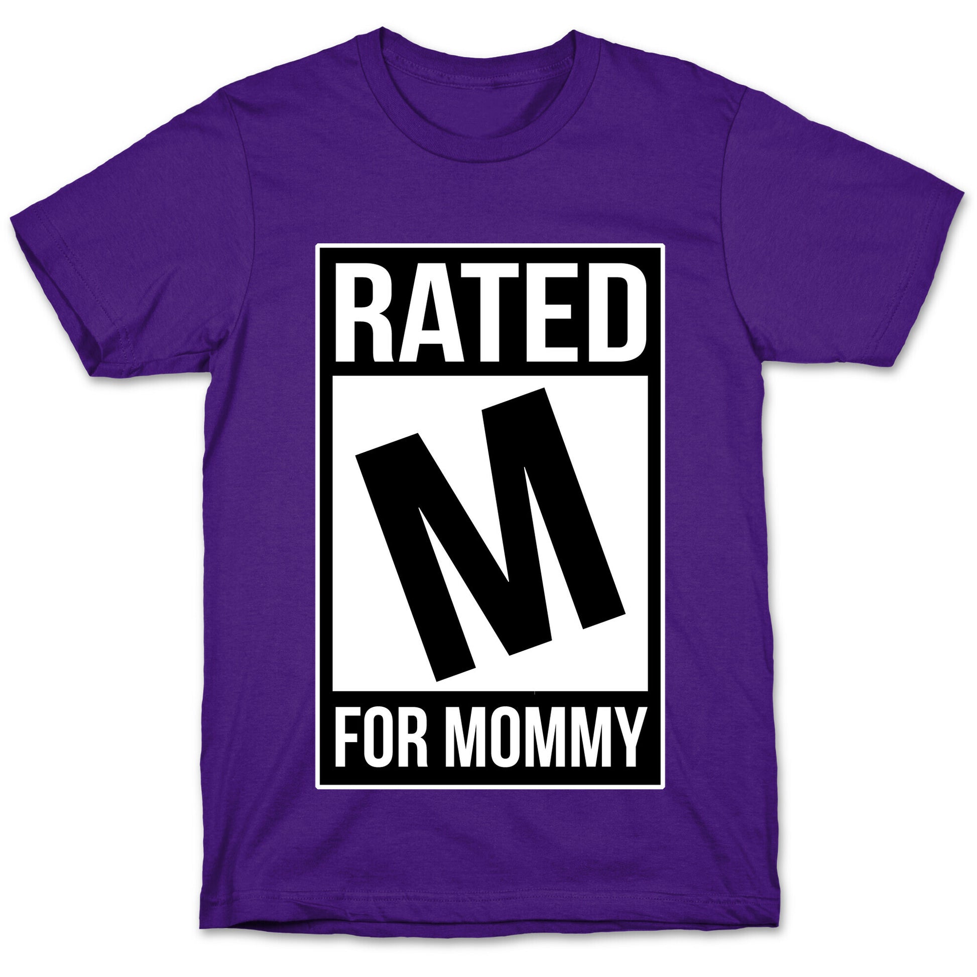 Rated M For MOMMY T-Shirt