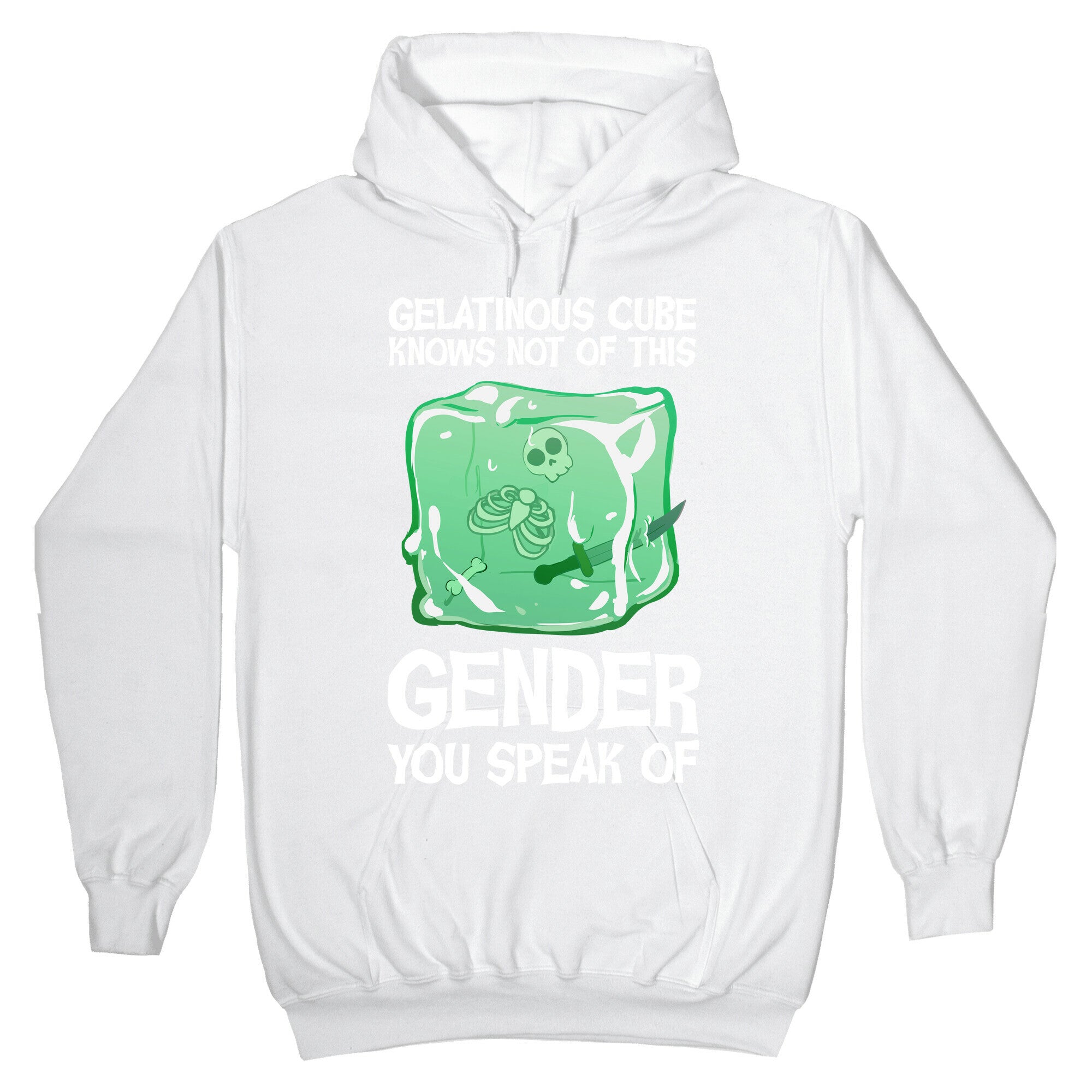 Gelatinous Cube Knows Not Of This Gender You Speak Of Hoodie