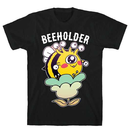 Beeholder T-Shirt