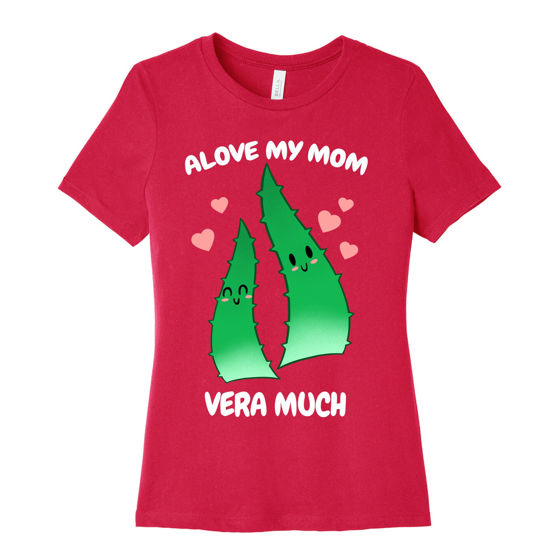 Alove My Mom Vera Much Women's Cotton Tee