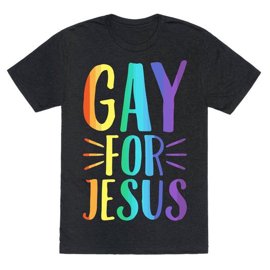 Gay For Jesus White Print Unisex Triblend Tee