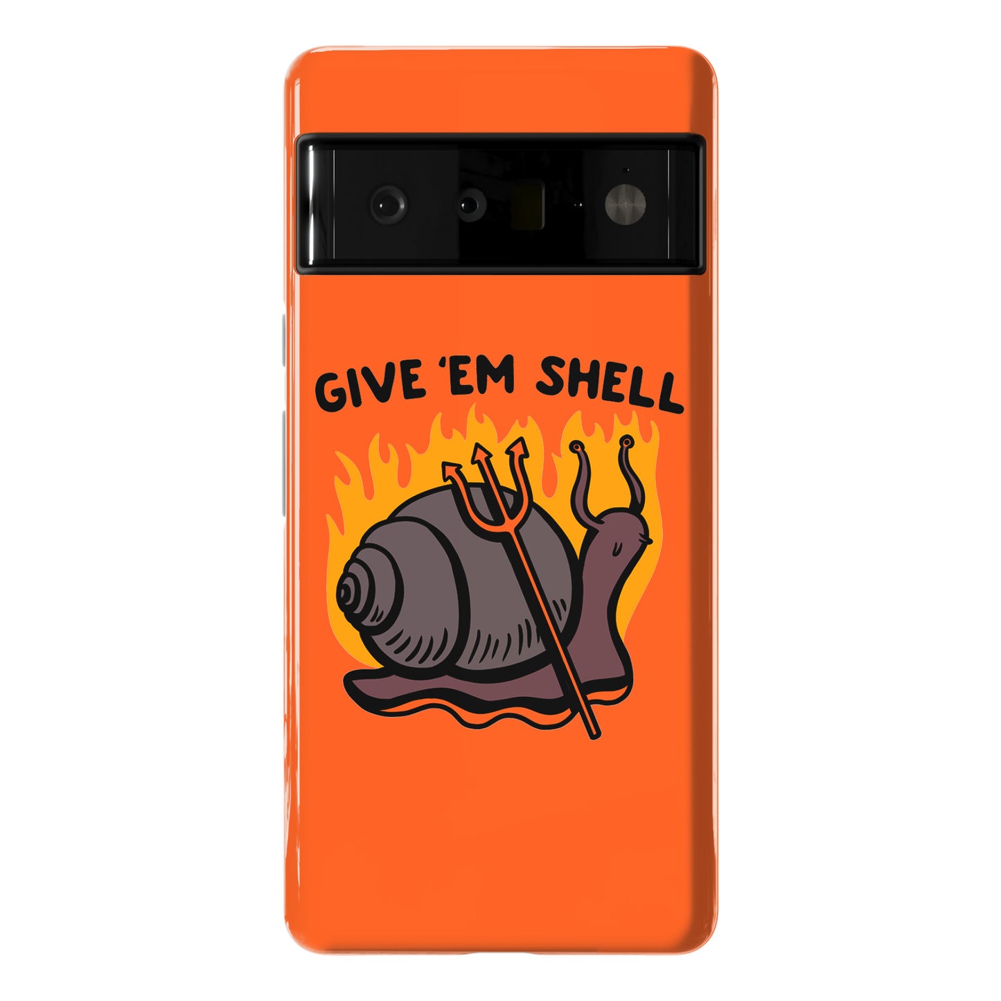 Give Em' Shell Snail Phone Case