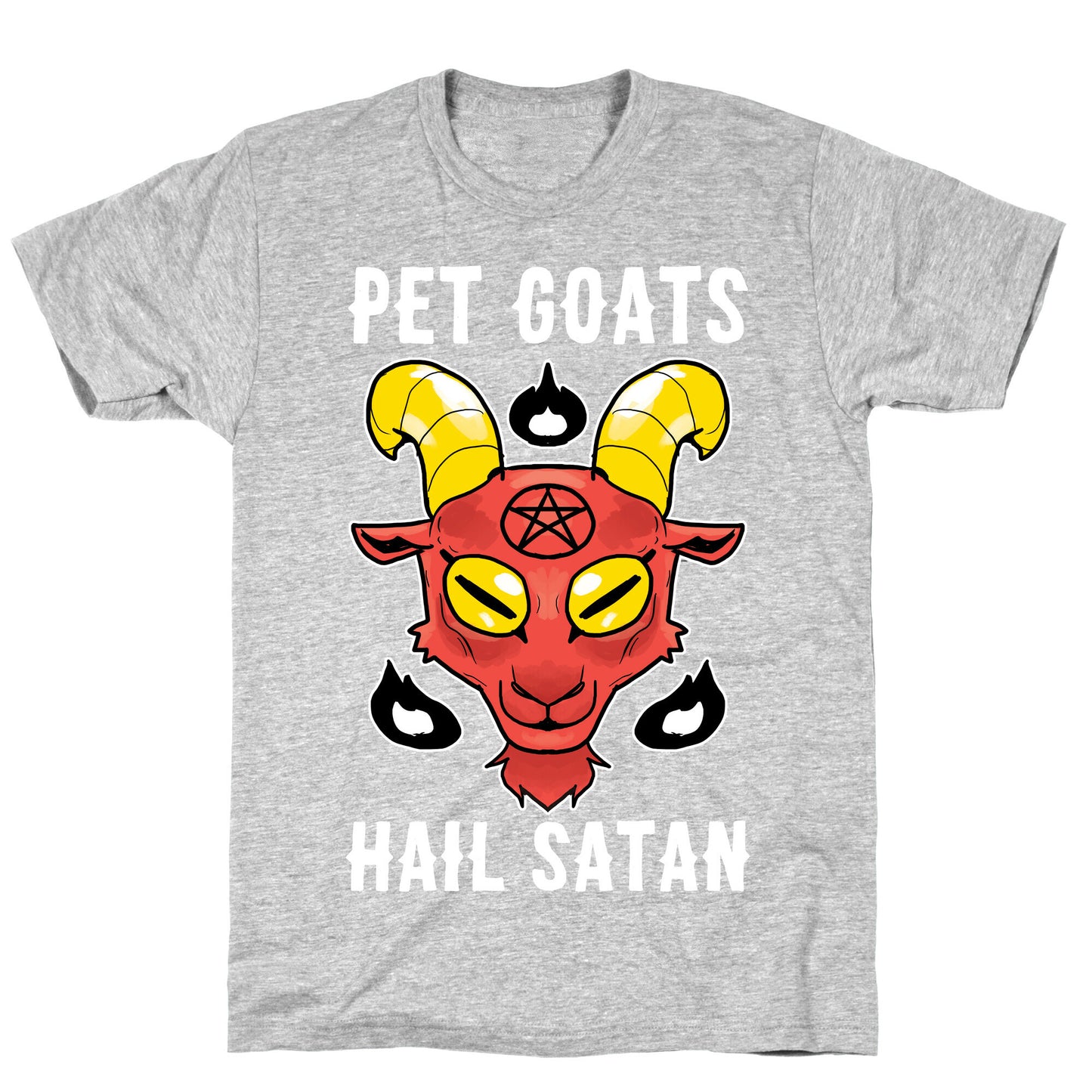 Pet Goats Hail Satan T-Shirt
