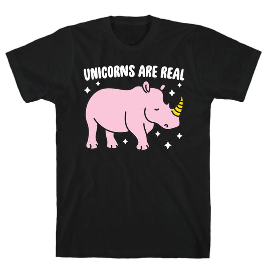 Unicorns Are Real T-Shirt