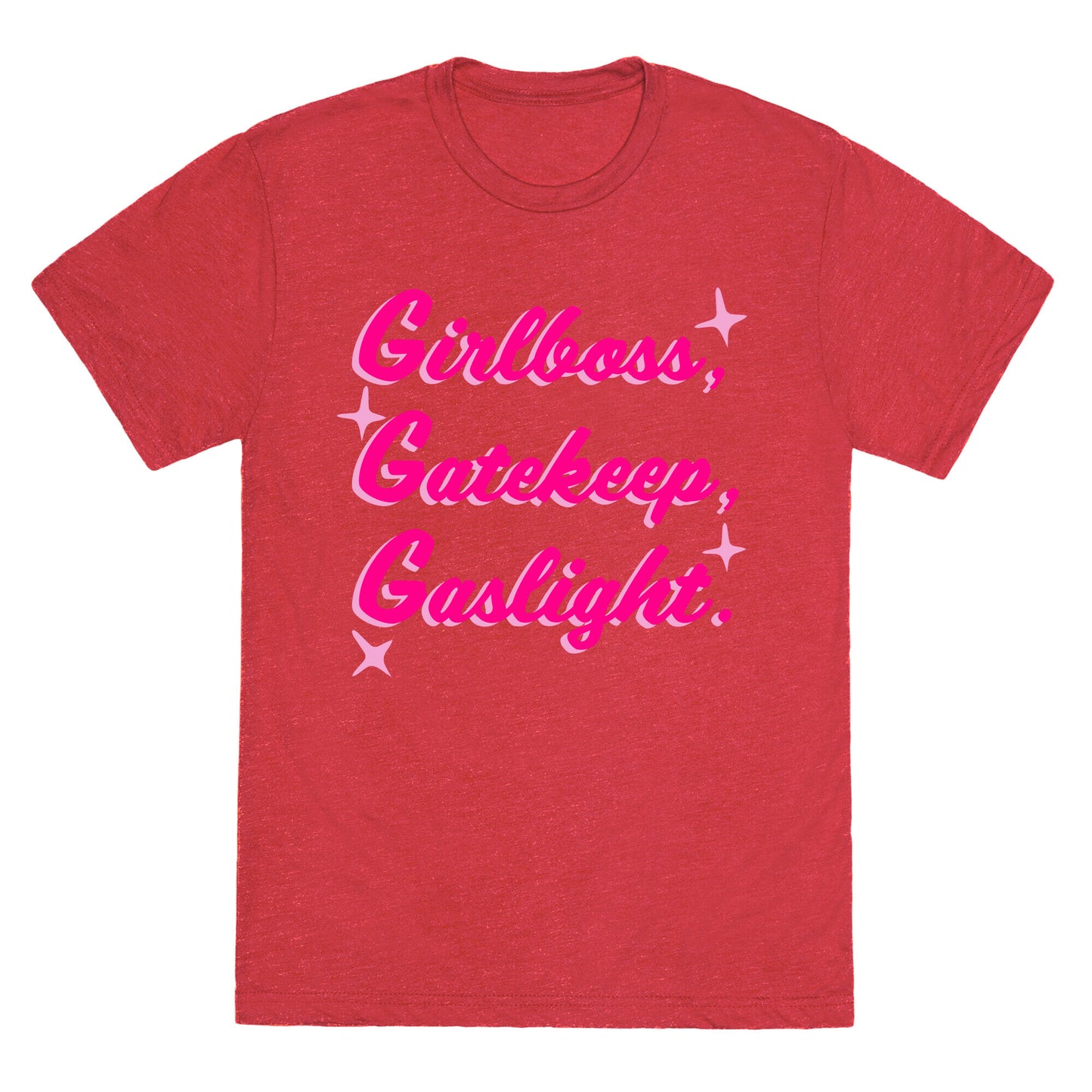 Girlboss, Gatekeep, Gaslight. Unisex Triblend Tee