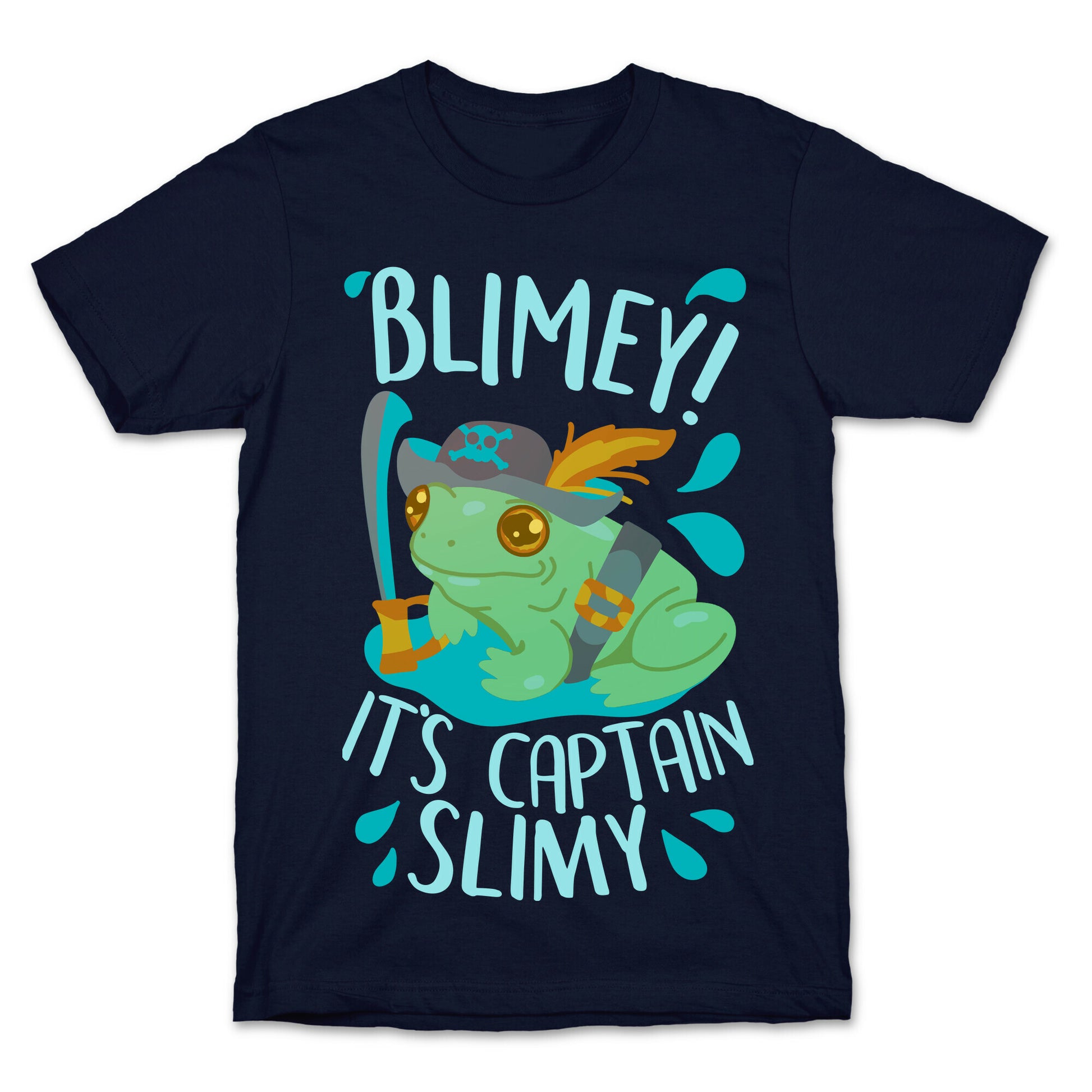 Blimey It's Captain Slimy T-Shirt