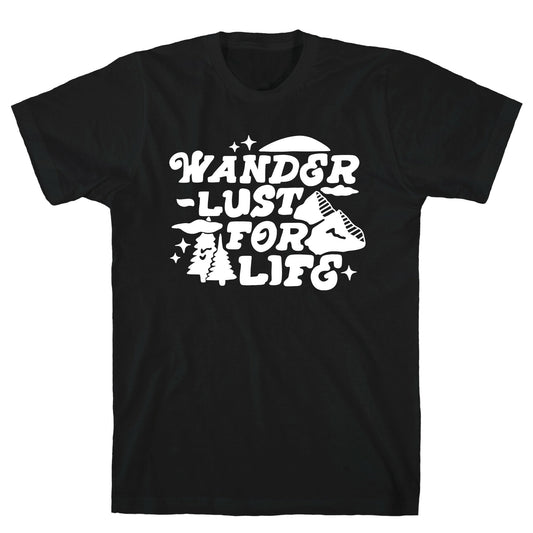 Wanderlust For Life T-Shirt