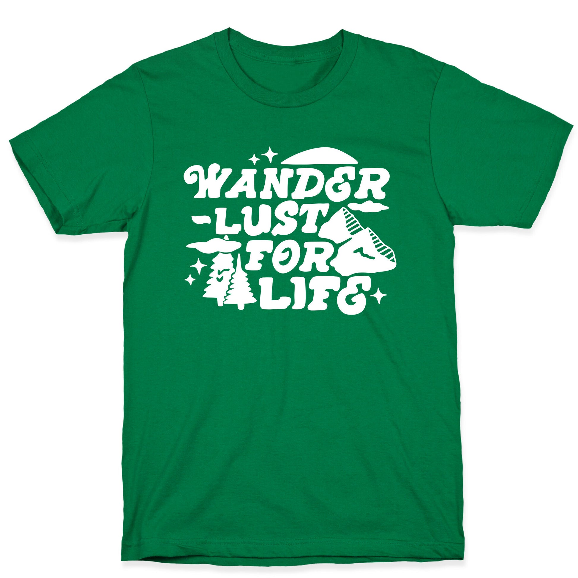 Wanderlust For Life T-Shirt