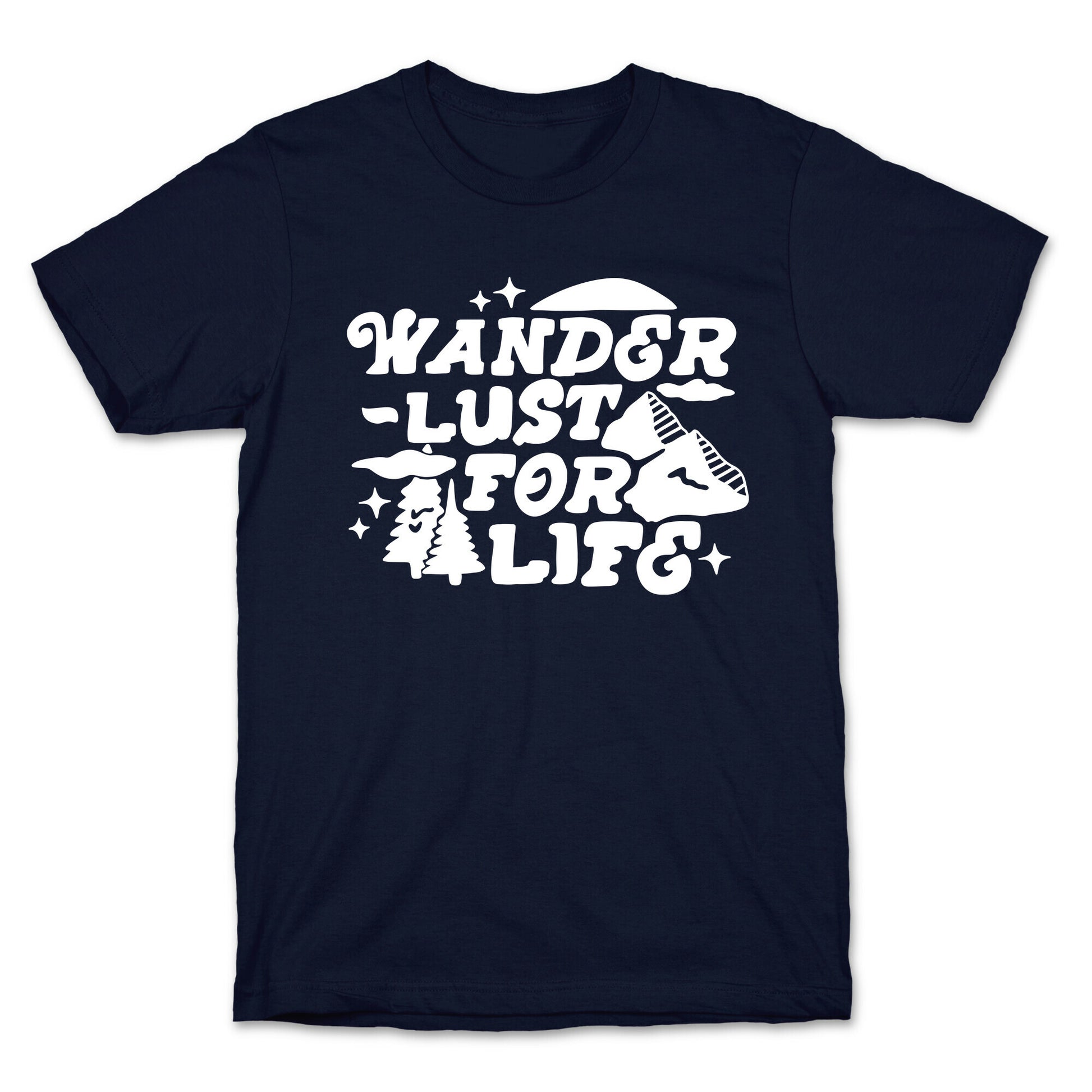 Wanderlust For Life T-Shirt