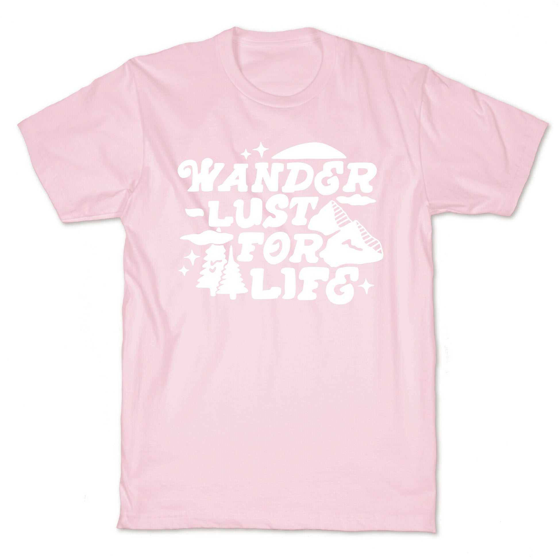 Wanderlust For Life T-Shirt