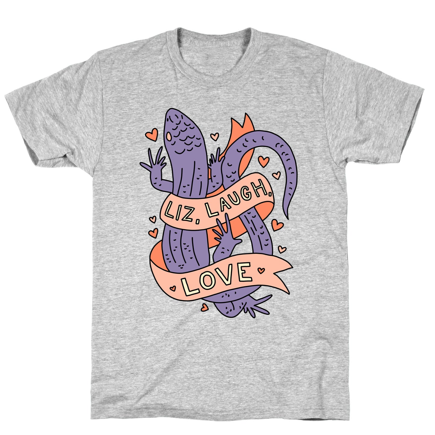 Liz, Laugh, Love (Lizard) T-Shirt