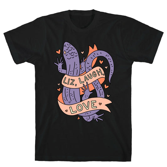 Liz, Laugh, Love (Lizard) T-Shirt