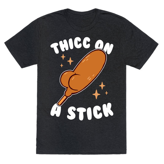 Thicc On A Stick Unisex Triblend Tee