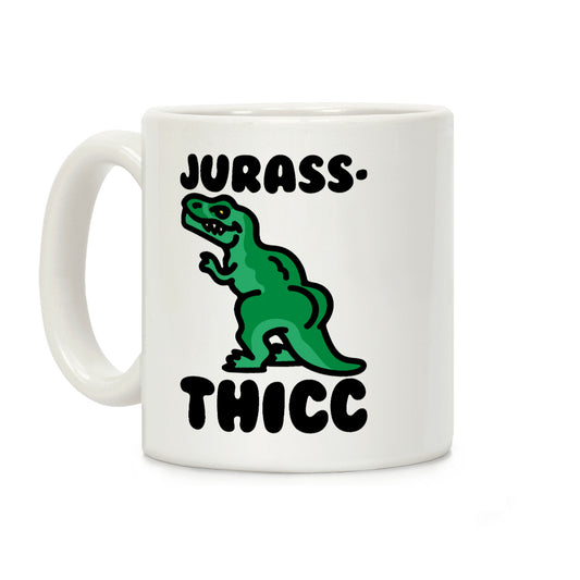 Jurassthicc Parody Coffee Mug