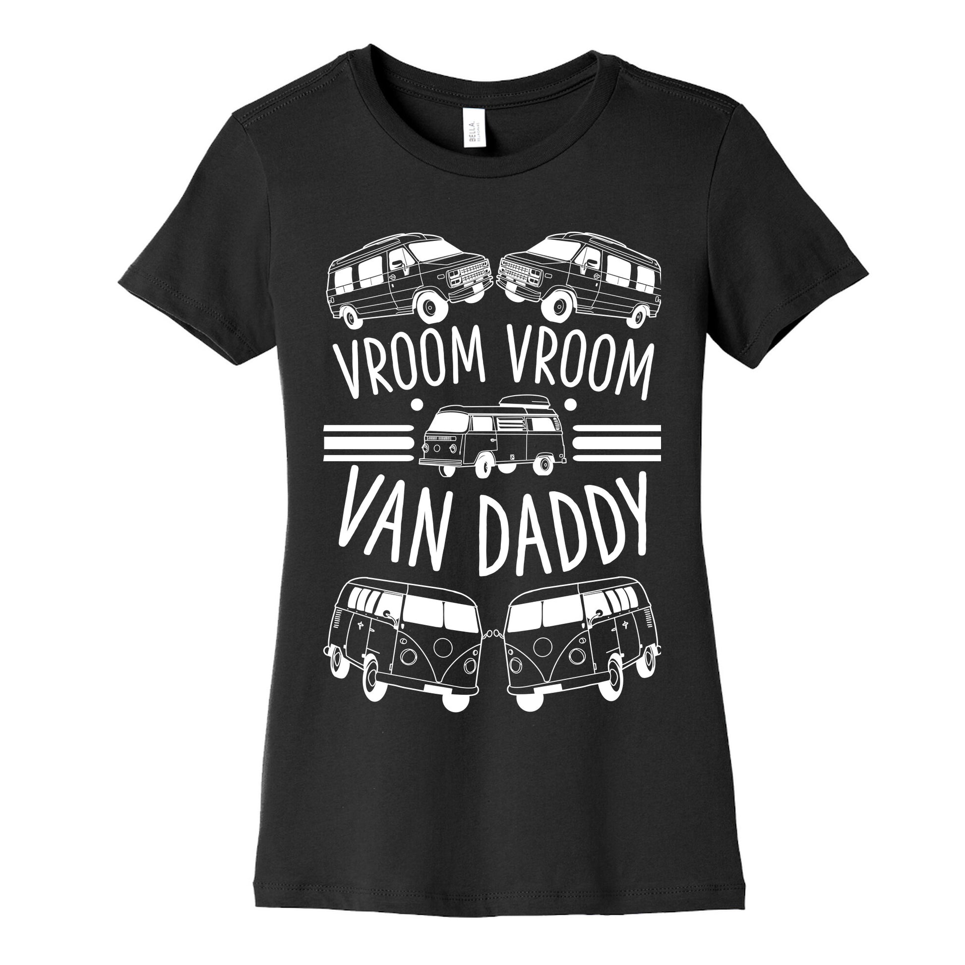 Vroom Vroom Van Daddy Women's Cotton Tee