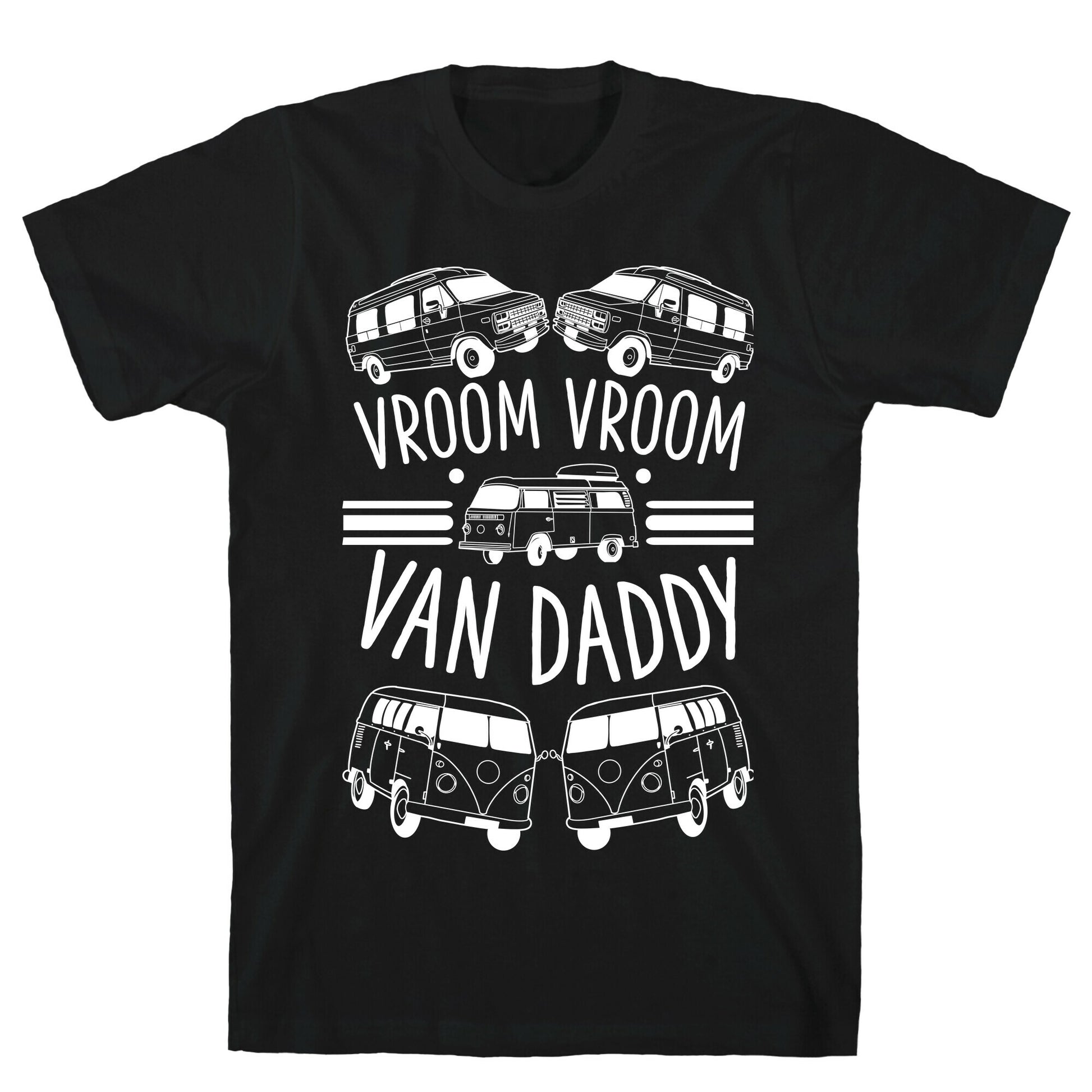 Vroom Vroom Van Daddy T-Shirt