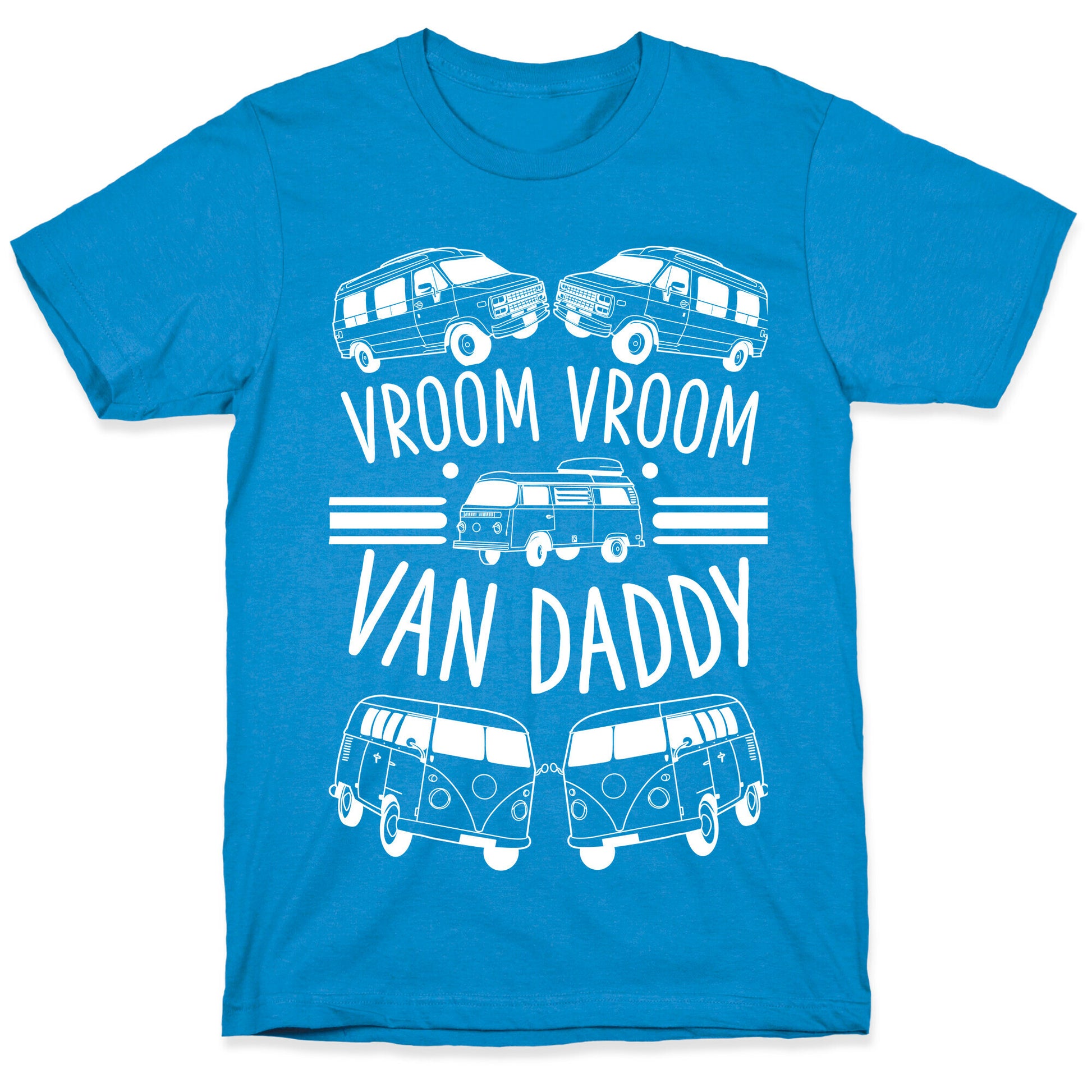 Vroom Vroom Van Daddy T-Shirt