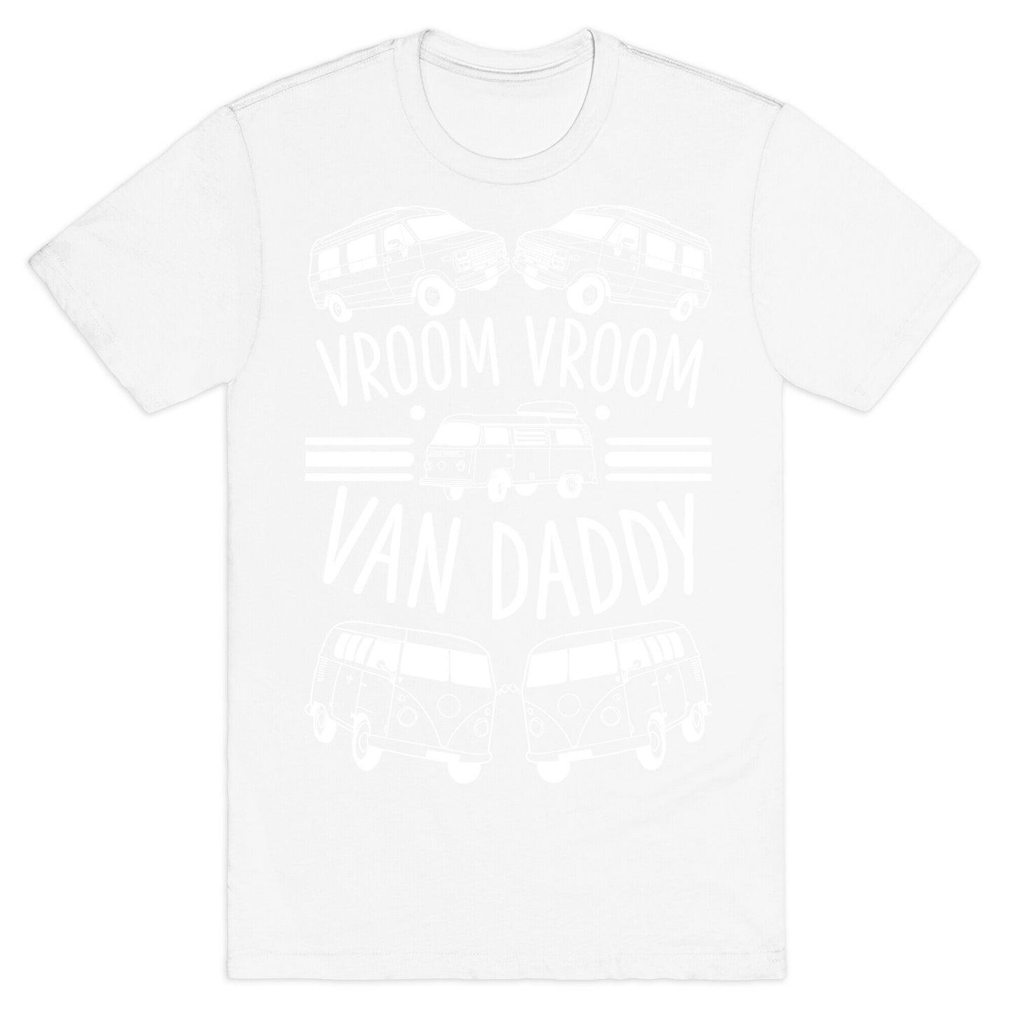 Vroom Vroom Van Daddy T-Shirt