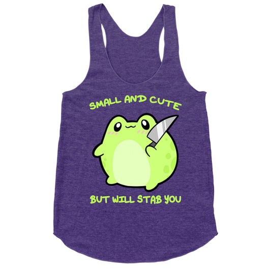 Small And Cute But Will Stab You Froggie Racerback Tank