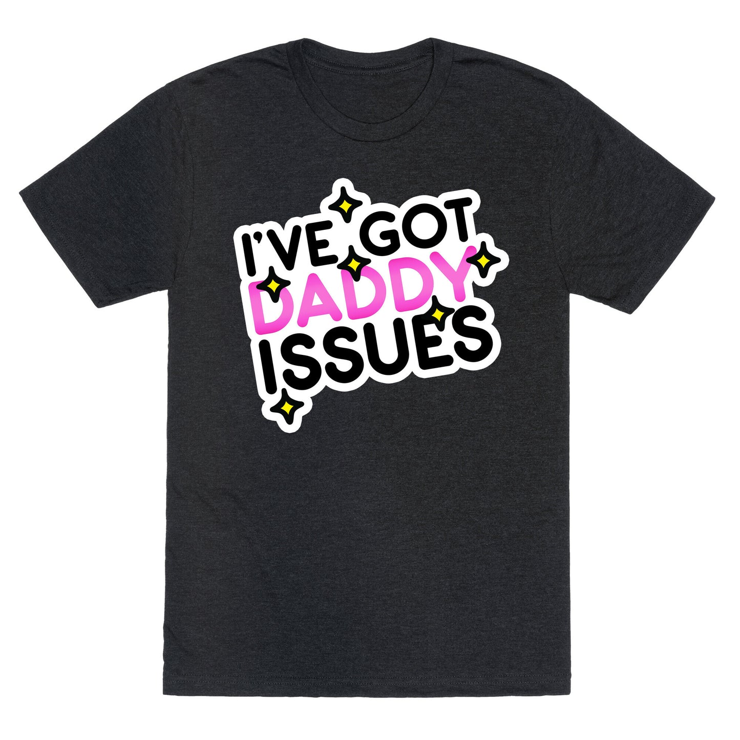 I've Got Daddy Issues Unisex Triblend Tee
