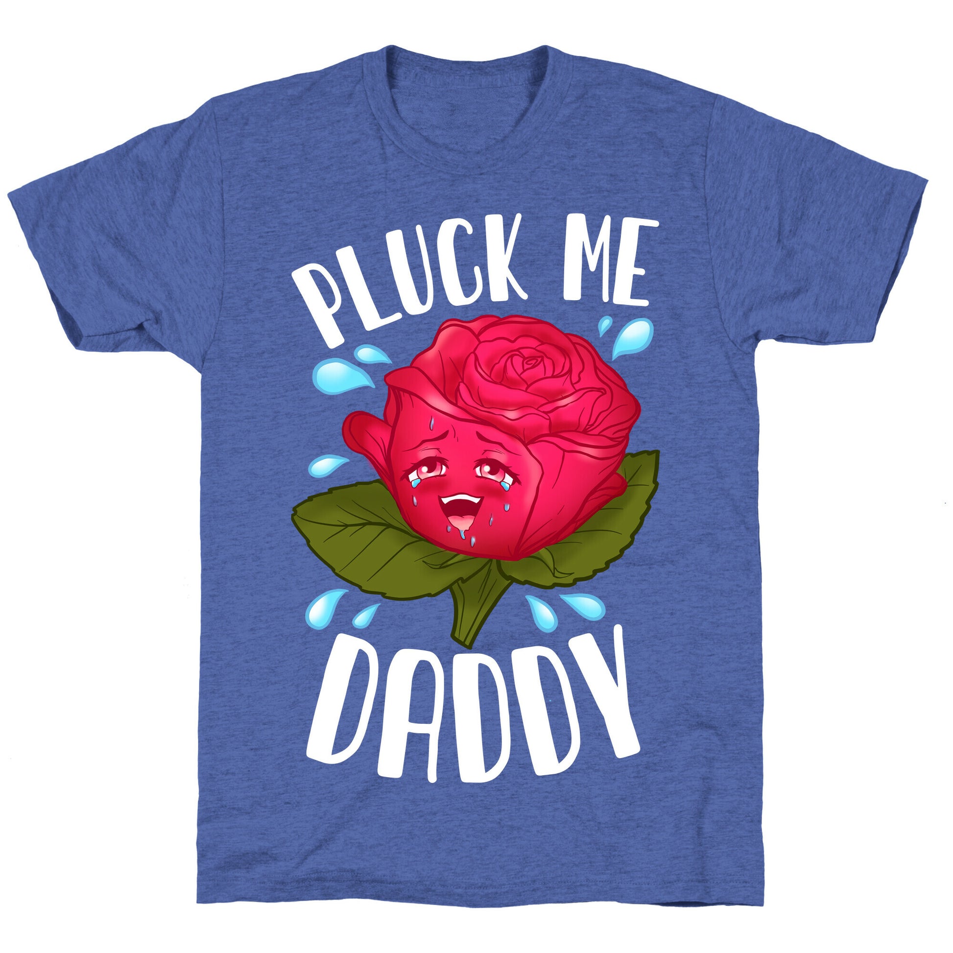 Pluck Me Daddy Rose Unisex Triblend Tee