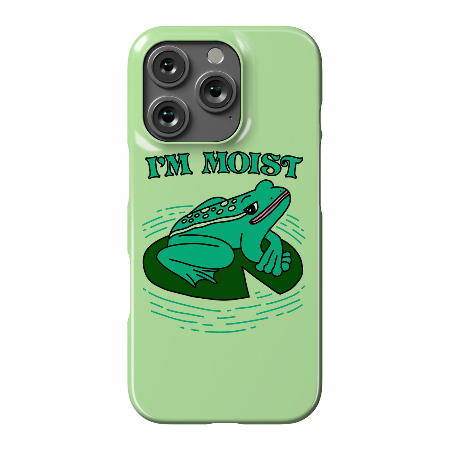 I'm Moist Frog Phone Case